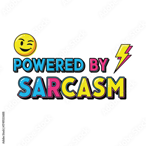 Vector art of powered by sarcasm text with winking face