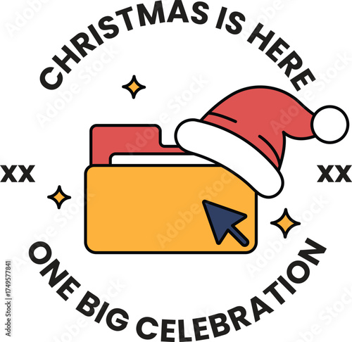 A Christmas is here sign with a red hat and a yellow folder