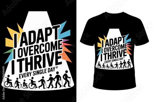 Vector art of motivational tshirt graphic with the powerful message i adapt i overcome i thrive every single day, accompanied by icons of people overcoming challenges