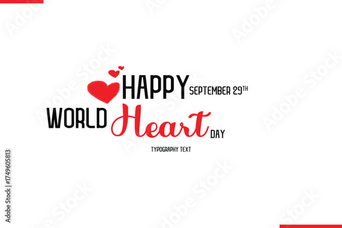 Happy World Heart Day Vector Stylish Hand Drawn Cursive Typography Lettering With Red Heart Shapes