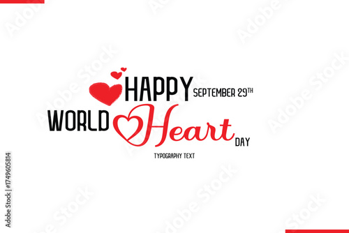 Happy World Heart Day Vector Stylish Hand Drawn Cursive Typography Lettering With Red Heart Shapes