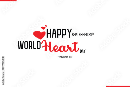 Happy World Heart Day Vector Stylish Hand Drawn Cursive Typography Lettering With Red Heart Shapes
