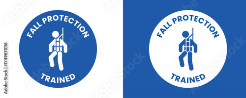 Safety harness, belt and lifeline sign and labels trained fall protection.