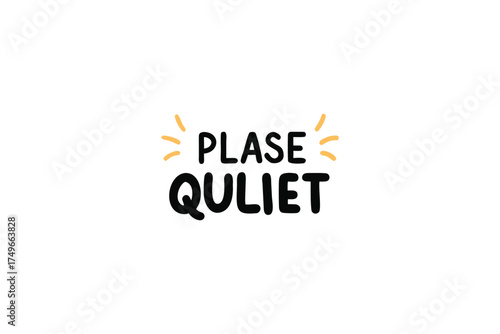 Please quiet sign with sunburst illustration on a white background