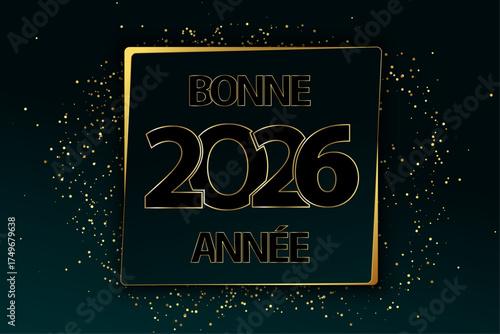carte ou bandeau pour souhaiter une bonne année 2026 en or dans un carré de couleur or sur un fond vert et noir en dégradé avec des paillettes or