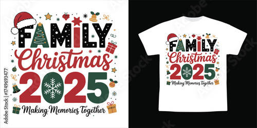 Family Christmas 2025 Typography T-Shirt Design – Making Memories Together Holiday Vector