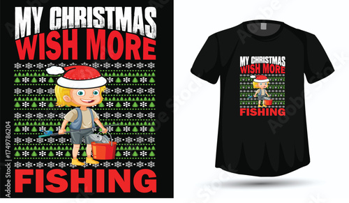 My Christmas Wish More Fishing - Funny Kid Angler Ugly Sweater Holiday T-Shirt Design