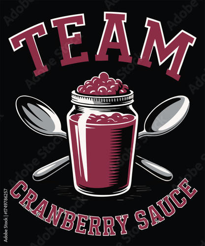Humorous Cranberry Sauce Design Featuring a Jar with Spoons and Team Text