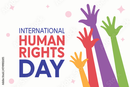 International Human Rights Day with colorful raised hands and stars