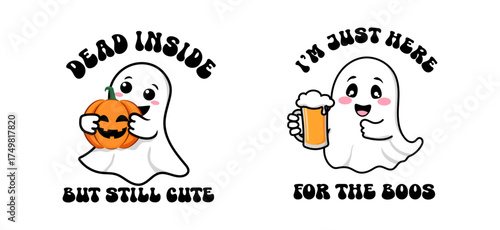Cute Ghost Character Halloween Slogan Printable Design.