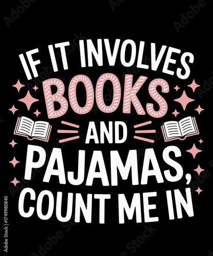 Book & Pajamas Humorous Book Lover Funny Reading Bedtime
