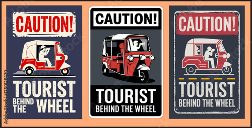 
Caution Tourist Behind the Wheel Tuk Tuk Driver Warning Sign Humorous Vintage Poster Set Vector Design