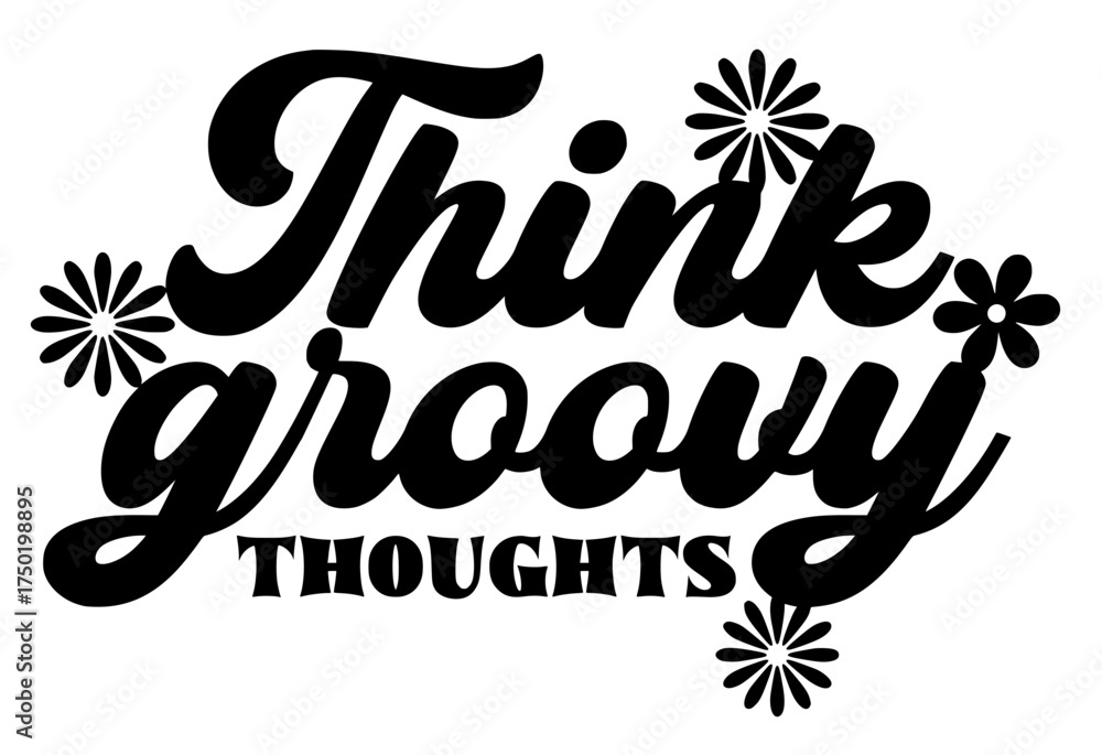 Obraz premium Thinkgroovythoughts Retro Vintage Typography Design 