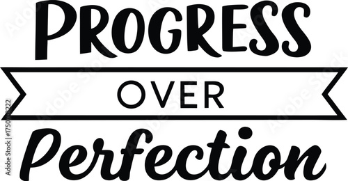 Progress over perfection” written in bold text on a white background, representing growth, focus, and self-acceptance.