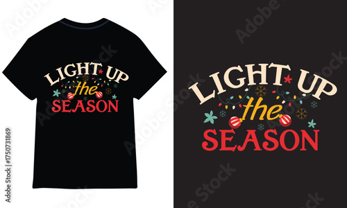 Light up the season T shirt design.