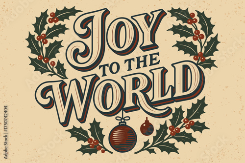 Vintage Holiday Card. Joy to the World. vintage serif script, shadowed outlines, aged print texture, nostalgic