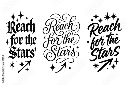 Expressive Calligraphy Variations. Reach for the Stars. Create a calligraphy lettering illustration of the