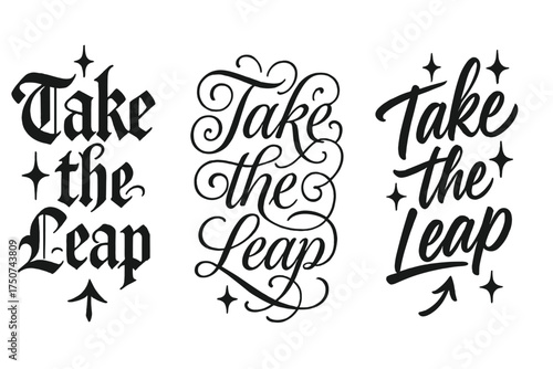 Take the Leap. Take the Leap. Create a calligraphy lettering illustration of the phrase: Take the Leap. Render