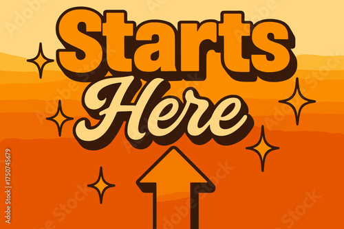 Retro Poster Design. Starts Here. 70s poster vibe, warm gradient fills, thick outlines, offset shadows,