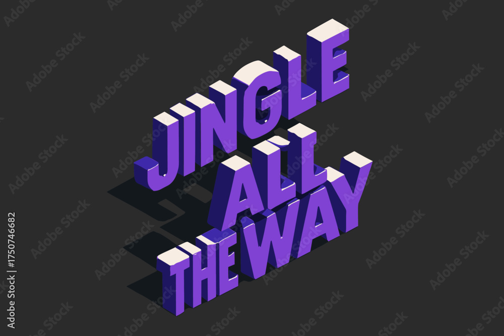 Fototapeta premium Festive Isometric Lettering. Jingle All the Way. isometric 3D lettering, bold blocky forms with angled