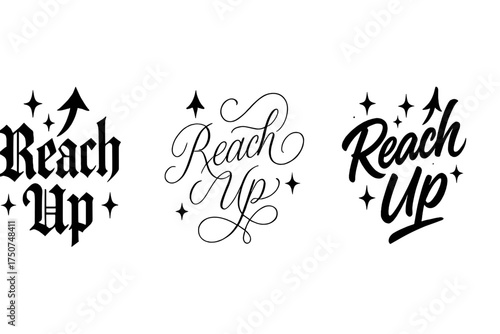 Reach Up Styles. Reach Up. Create a calligraphy lettering illustration of the phrase: Reach Up. Render 3