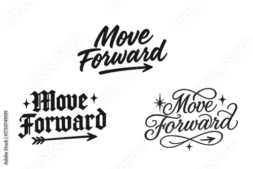 Move Forward Artistry. Move Forward. Create a calligraphy lettering illustration of the phrase: Move Forward.