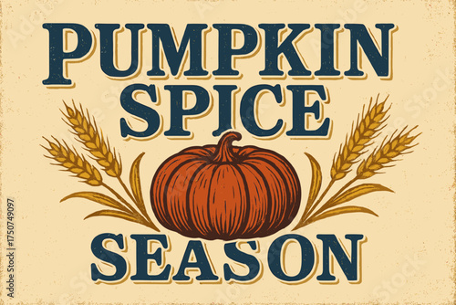 Nostalgic Pumpkin Spice. Pumpkin Spice Season. vintage serif script, shadowed outlines, aged print texture,