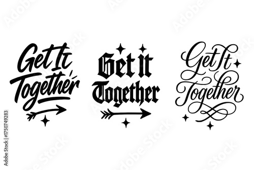 Expressive Calligraphy Designs. Get It Together. Create a calligraphy lettering illustration of the phrase: