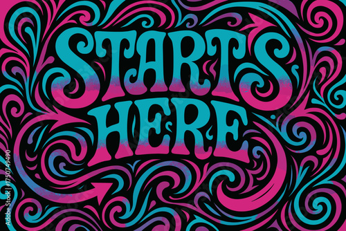 Trippy 60s Vibe. Starts Here. psychedelic 60s lettering, warped curves, swirling ornaments, vibrant gradients,