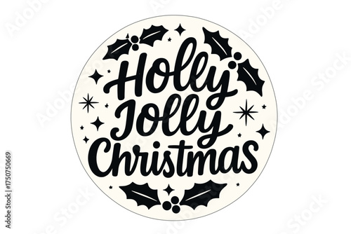 Holly Jolly Design. Holly Jolly Christmas. modern hand lettering, smooth curves, balanced composition, clear
