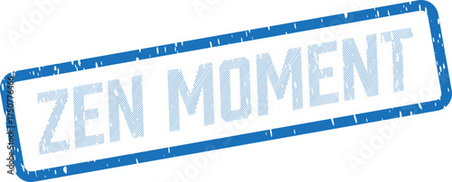 A calming rectangular blue rubber stamp impression displays the peaceful phrase Zen Moment clearly on a clean white surface