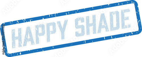 This rectangular blue grunge rubber stamp displays the pleasant phrase HAPPY SHADE on a plain white backdrop