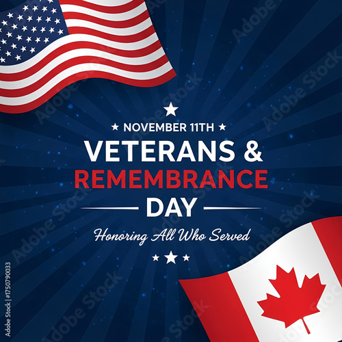 Veterans Day Remembrance Honoring Service with US and Canadian Flags for November 11th