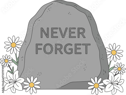 Never Forget engraved on a grey memorial stone surrounded by white daisies and lilies, a solemn symbol of remembrance, loss, peace, and tribute