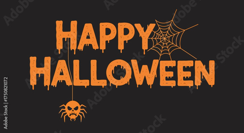 Spooky Happy Halloween typography with dripping orange letters, a scary spider, and a cobweb. Creepy holiday vector graphic on a dark background