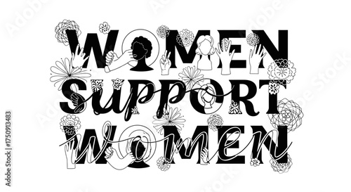 Black and white graphic design featuring the phrase "Women Support Women" with illustrations.