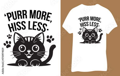 A charming black kitten illustration with the phrase "Purr More Hiss Less" and paw prints, presented alongside a white t-shirt mockup.