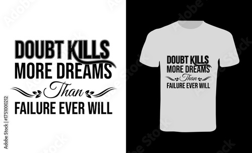 Typography t shirt design, motivational typography t shirt design, inspirational quotes t-shirt design.