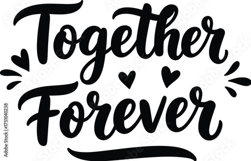 Together Forever text with heart accents lettering calligraphy