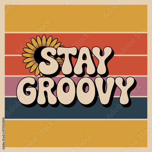 Retro vibes stay groovy text with sunflower and striped background vintage design for apparel and decor vector