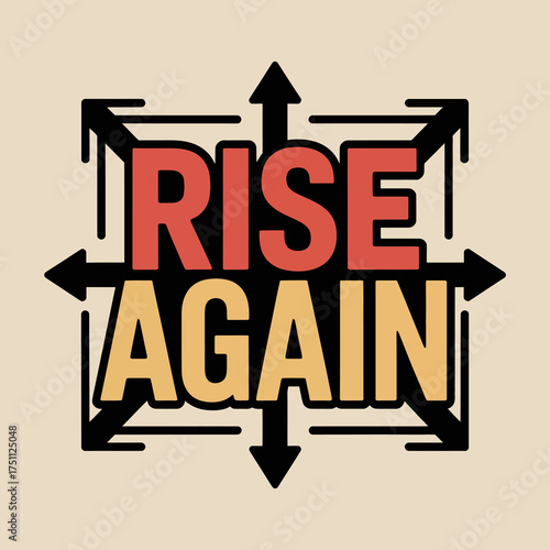 Motivational typography for resilience and comeback inspiring design featuring rise again text symbolizing strength and overcoming adversity vector