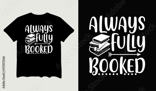 Fotografija Always fully booked t-shirt design for t-shirt quotes or poster svg printable cu