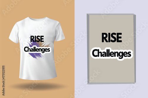 T shirt with bold text rise challenges abstract paint strokes vector