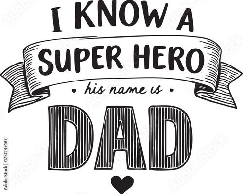 Super Dad quote in bold black and white vector with ribbon banner and heart, ideal for Father’s Day and family themes