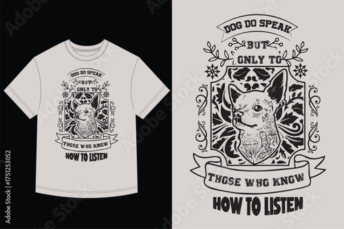 Dog Do Speak But Only To Those Who Know How To Listen - Ornate Vintage T-Shirt Vector