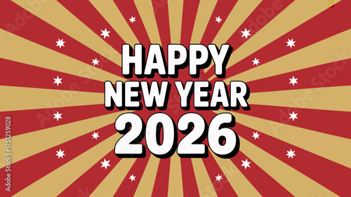 Festive Happy New Year 2026 Celebration with Starburst Background and Cheerful Typography for Holiday Greetings