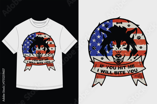 Aggressive Wolf T-Shirt Design - 'If You Hit Me I Will Bite You' Quote with Distressed American Flag Background