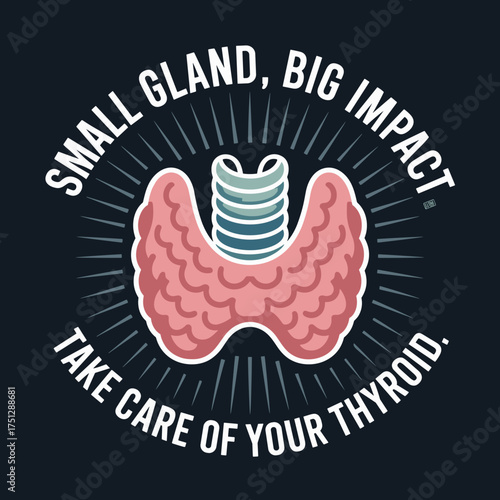 Small Gland Big Impact Thyroid Awareness Design