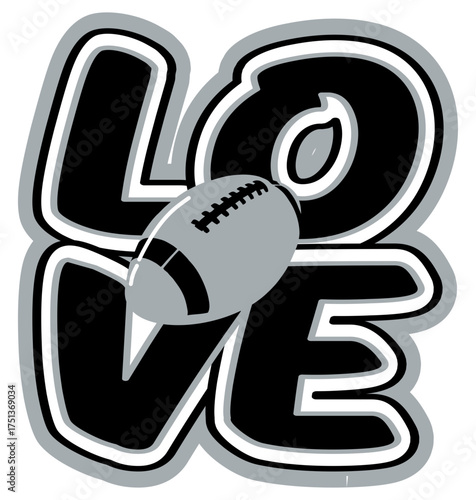 LOVE written in bold rounded letters with a football And helmet at the center of the word. Sports graphic design for fans, with  silver and black colors, perfect for football enthusiasts