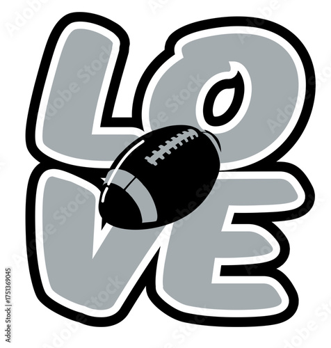 LOVE written in bold rounded letters with a football at the center of the word. Sports graphic design for fans, with  silver and black colors, perfect for football enthusiasts